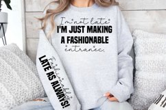 I'm not late i'm just making a fashionable entranec SVG Product Image 3