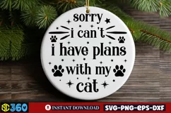 Sorry i can't i have plans with my cat SVG, Christmas SVG Product Image 3