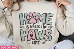 Home Is Where The Paws Are PNG, Cat Mom Sublimation PN Product Image 1