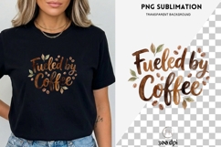 Fueled by Coffee PNG | Watercolor Coffee Quote Product Image 3