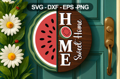 Watermelon Home Sweet Home SVG Summer Door Sign Design Product Image 1