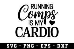 Running Comps Is my Cardio Svg |Real Estate SVG Cut files Product Image 1