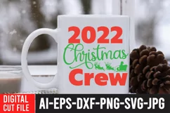2022 Christmas Crew SVG Cut File , Christmas SVG Quotes Product Image 3