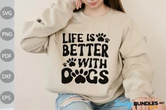 Life Is Better With Dogs SVG File / Dog Mom SVG Design Product Image 1