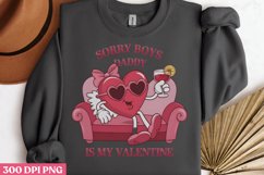Sorry boys daddy is my valentine PNG Product Image 3