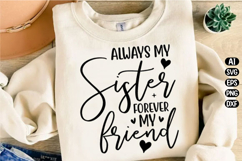 Always My Sister Forever My Friend Svg Design Product Image 1