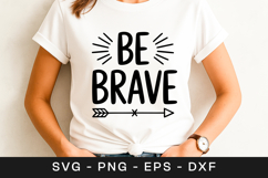 Be Brave Inspirational Motivation Quote SVG PNG Product Image 1