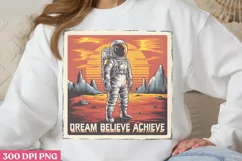 Dream Believe Achieve PNG, Astronaut Sublimation PNG Product Image 3