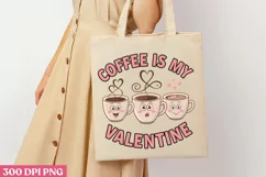 Coffee is my Valentine PNG, Cozy Valentine Sublimation PN Product Image 3