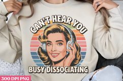 Can&#039;t hear you PNG, Funny Retro Girl sublimation PNG Product Image 3