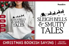 Christmas Bookish Quote SVG | Sleigh Bells & Smutty Tales Product Image 1