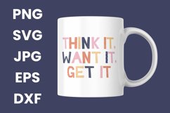 Think It Want It Get It Inspirational Motivation SVG Product Image 3