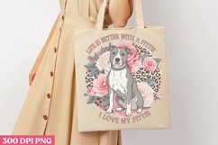 life is better with a pittle PNG, Dog Mom Sublimation PNG Product Image 1