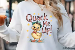 QUACK ME UP! PNG, Sarcastic Duck Sublimation PNG Product Image 3