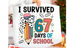 Funny I Survived 67 Days of School PNG Product Image 4