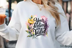Your Feelings are Valid PNG, Mental Health Sublimation PNG Product Image 1