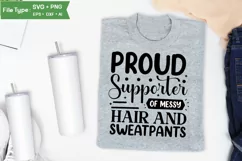 Proud Supporter Of Messy Hair And Sweatpants SVG Cut File Product Image 3