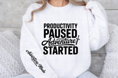 Productivity Paused Adventure Started PNG Sleeve Design Product Image 3