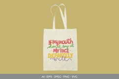 If My Mouth Doesn't Say It My Face Definitely will SVG Product Image 3