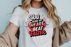 You make my heart beat faster Sublimation PNG Product Image 3