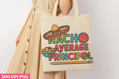 Nacho Average Principal PNG, Cinco De Mayo Sublimation Product Image 3
