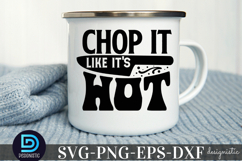 chop it like it&#039;s hot SVG, Kitchen SVG Product Image 1