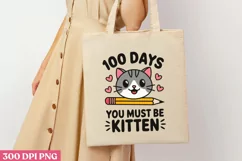 100 Days_ You Must Be Kitten PNG, 100 Days Of School Sublima Product Image 3