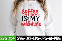 Coffee is my Valentine SVG Cut File, Valentine&#039;s Day SVG Product Image 1