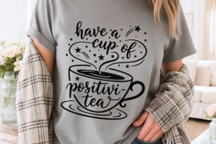 Have A Cup Of Positivi Tea Svg, Tea Lover Svg, Tea Time Svg. Product Image 4