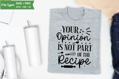 Your Opinion Is Not Part Of The Recipe SVG Cut File Product Image 3