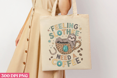 Feeling Slothee Need a Coffee PNG, Sloth Sublimation PNG Product Image 3
