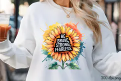 Be Brave. Strong. Fearless. PNG, Mental Health Sublimation P Product Image 1