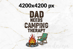 Dad Needs Camping Therapy PNG Father Day Sublimation Design Product Image 2