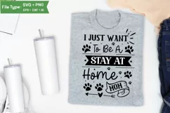 I Just Want To Be A Stay At Home Dog Mom SVG Design Product Image 3