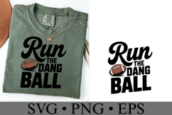 Run the Dang Ball Svg | Game Day Svg | Sport Svg | Shirt Svg Product Image 3