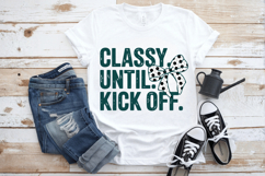 Classy Until Kick off PNG Sublimation | Soccer PNG Design Product Image 4