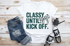 Classy Until Kick off PNG Sublimation | Soccer PNG Design Product Image 4