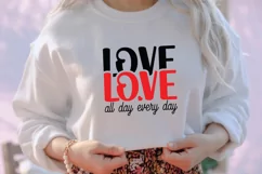 Love all day every day SVG, Valentine's Day SVG Product Image 3
