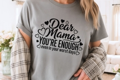 Dear Mama You're Enough Svg, Mom life Svg, Tired Mom Svg. Product Image 4