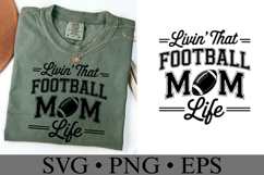 Livin&#039; that Football Mom Life Svg | Game Day Svg | Shirt Svg Product Image 3