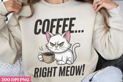 COFFEE... Right Meow! PNG, Funny Cat Sublimation PNG Product Image 3