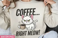 COFFEE... Right Meow! PNG, Funny Cat Sublimation PNG Product Image 3