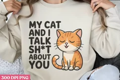 My cat and i talk PNG, Funny Cat Sublimation PNG Product Image 1