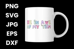 Colorful Be In Awe Of My &#039;Tism Humor Funny Autism SVG Product Image 3