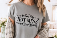 Mom Life Hot Mess Chaos Is Mandatory Svg, Sarcastic Mom Svg. Product Image 4