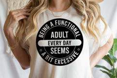 Being a functional adult SVG SVG | Sarcastic | Shirt Svg Product Image 1