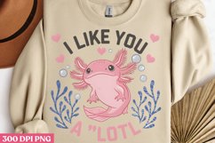 I Like You A-Lotl, PNG, Valentine Puns Sublimation PNG Product Image 3