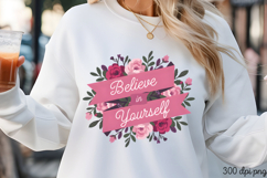 Believe in Yourself PNG, Motivation Sublimation PNG Product Image 3