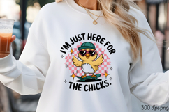 I M JUST HERE FOR THE CHICKS PNG Product Image 3