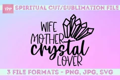 Wife Mother Crystal Lover SVG, Magic Mystical svg, png, jpg Product Image 2